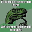     
: philosoraptor-pen-mightier.jpg
: 666
:	58.4 
ID:	14383