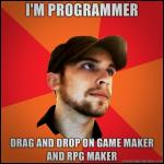     
: Im-programmer-drag-and-drop-on-game-maker-and-rpg-maker.jpg
: 567
:	76.5 
ID:	13204